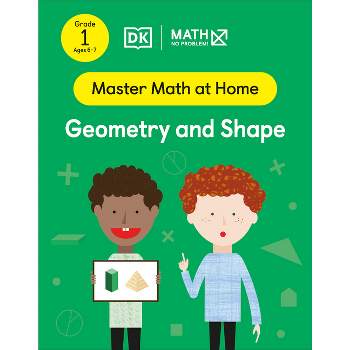 Math - No Problem! Geometry and Shape, Grade 1 Ages 6-7 - (Master Math at Home) (Paperback)