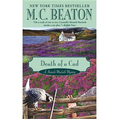 Death of a Cad - (Hamish Macbeth Mystery) by  M C Beaton (Paperback)