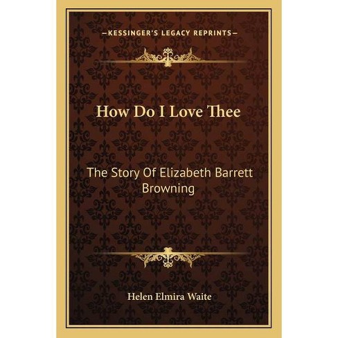 How Do I Love Thee By Helen Elmira Waite Paperback Target