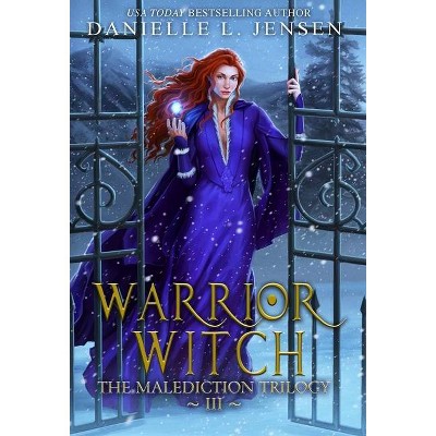 Warrior Witch - by  Danielle L Jensen (Hardcover)