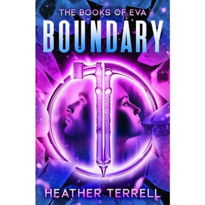Boundary - (Books of Eva) by  Heather Terrell (Paperback) - 1 of 1