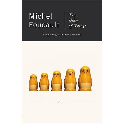 The Order of Things - by  Michel Foucault (Paperback)