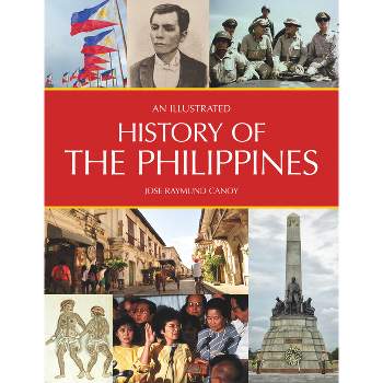 An Illustrated History of the Philippines - by  Ray Canoy (Paperback)