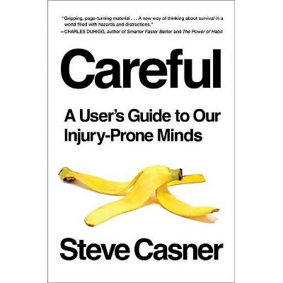  Careful - by  Steve Casner (Hardcover) 