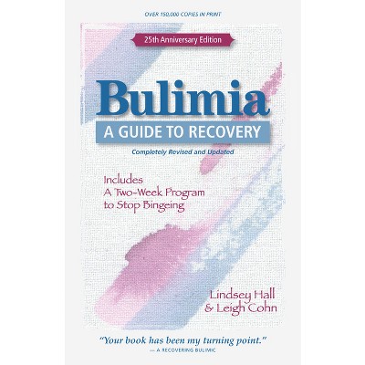 Bulimia - 25th Edition by  Lindsey Hall & Leigh Cohn (Paperback)