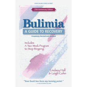 Bulimia - 25th Edition by  Lindsey Hall & Leigh Cohn (Paperback) - 1 of 1