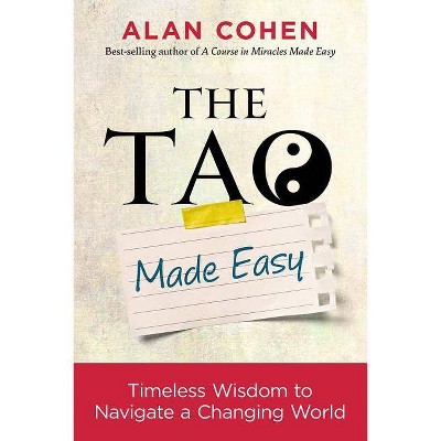 The Tao Made Easy - by  Alan Cohen (Paperback)