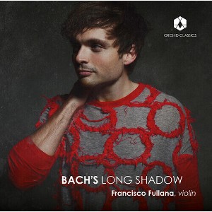 Francisco Fullana - Bach's Long Shadow (CD) - 1 of 1