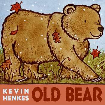 Old Bear - by  Kevin Henkes (Hardcover)