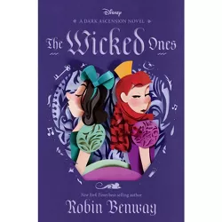 The Dark Ascension Series: The Wicked Ones - by  Robin Benway (Hardcover)