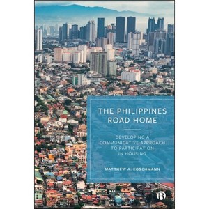 The Philippines Road Home - by  Matthew A Koschmann (Hardcover) - 1 of 1