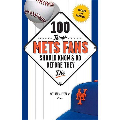 100 Things Mets Fans Should Know & Do Before They Die (100 ThingsFans  Should Know)