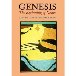 Genesis: The Beginning of Desire - by Aviva Gottlieb Zornberg - 1 of 1