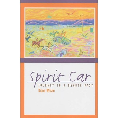 Spirit Car - by  Diane Wilson (Paperback)