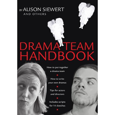 Drama Team Handbook - by  Alison Siewert (Paperback)