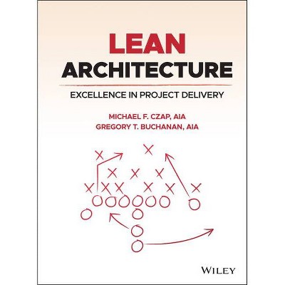 Lean Architecture - by  Michael F Czap & Gregory T Buchanan (Hardcover)