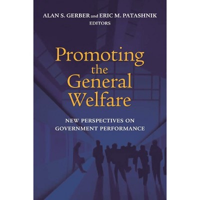 Promoting the General Welfare - Annotated by  Alan S Gerber & Eric M Patashnik (Paperback)