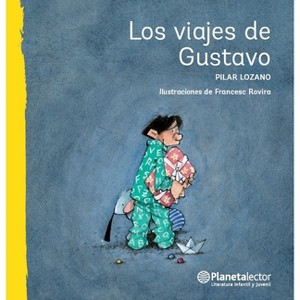 Los Viajes de Gustavo / Gustavo's Travels - by  Pilar Lozano Carbayo (Paperback) - 1 of 1