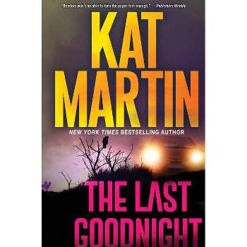 The Last Goodnight - (Blood Ties, the Logans) by  Kat Martin (Hardcover)
