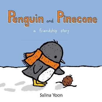 Penguin and Pinecone - by Salina Yoon