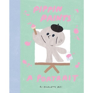Pippin Paints a Portrait - (Hardcover) - 1 of 1