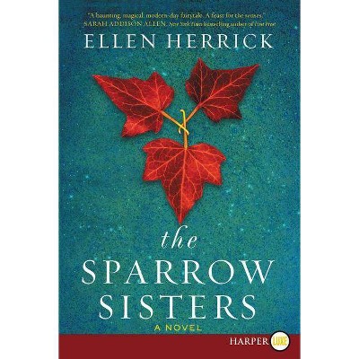 The Sparrow Sisters - Large Print by  Ellen Herrick (Paperback)