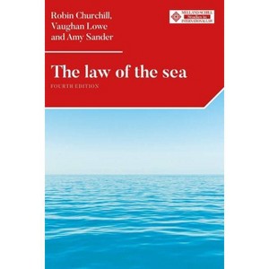 The Law of the Sea - (Melland Schill Studies in International Law) 4th Edition by  Robin Churchill & Vaughan Lowe & Amy Sander (Paperback) - 1 of 1