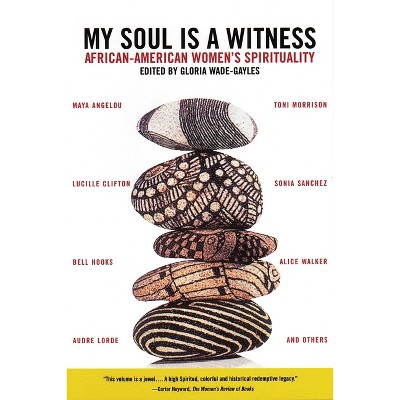 My Soul Is a Witness - by  Gloria Wade-Gayles (Paperback)