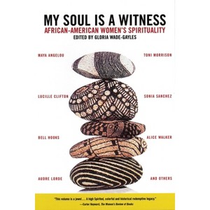My Soul Is a Witness - by  Gloria Wade-Gayles (Paperback) - 1 of 1