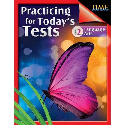 Time for Kids: Practicing for Today's Tests Language Arts Level 2 - by  Melissa Callaghan (Paperback)