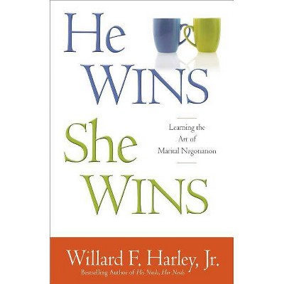 He Wins, She Wins - by  Willard F Harley (Hardcover)