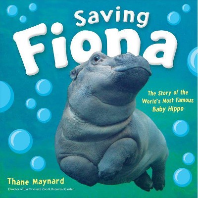 Saving Fiona - by  Thane Maynard (Hardcover)
