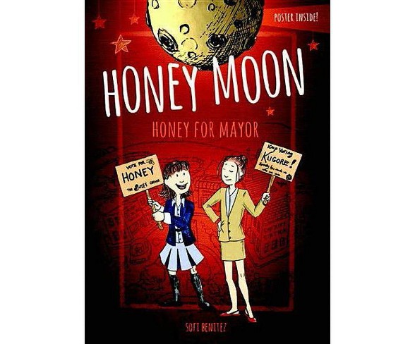 Honey Moon Honey for Mayor - by  Sofi Benitez (Hardcover)