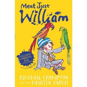 William's Wonderful Plan and Other Stories - (Meet Just William) by  Martin Jarvis (Paperback) - 1 of 1