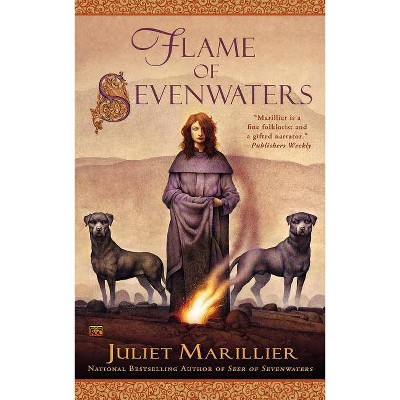 Flame of Sevenwaters - (Sevenwaters (Paperback)) by  Juliet Marillier (Paperback)