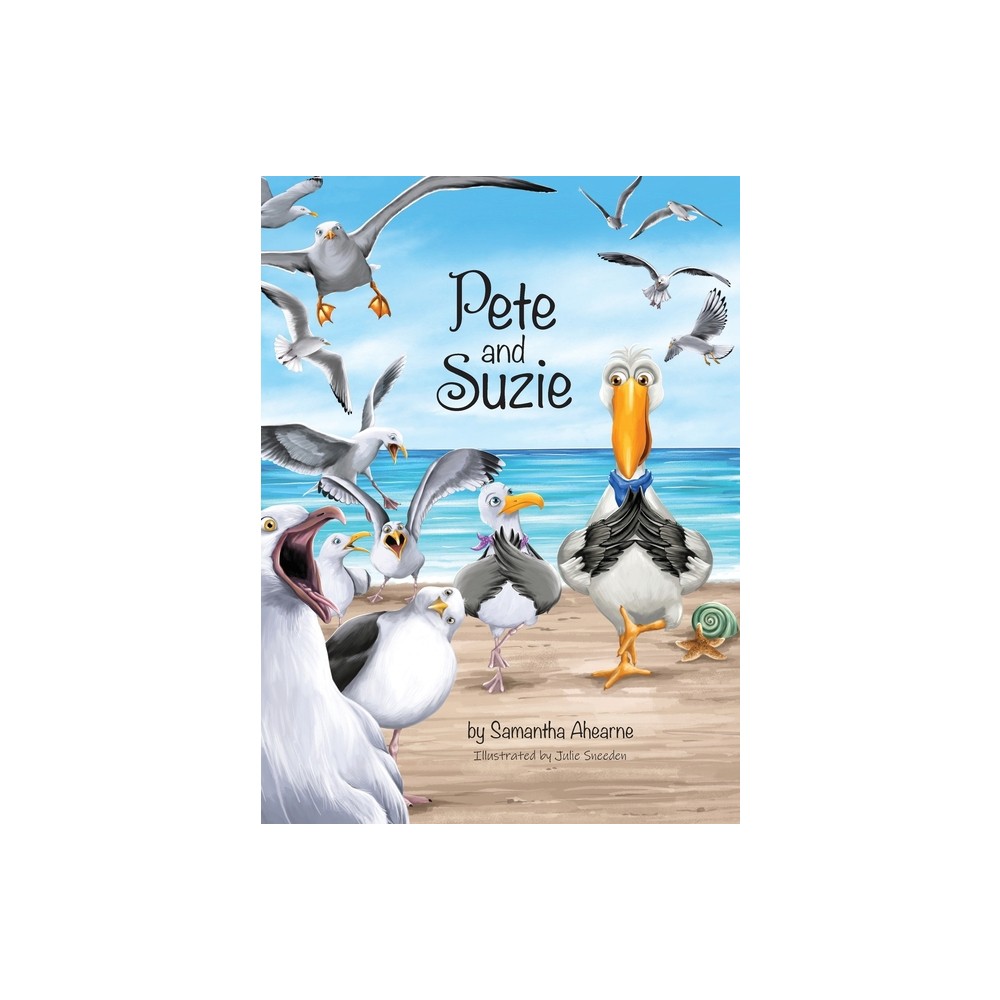 Pete and Suzie - by Samantha Ahearne (Hardcover)