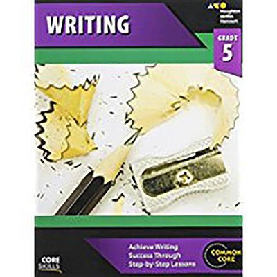 Core Skills Writing Workbook Grade 5 - by  Houghton Mifflin Harcourt (Paperback)