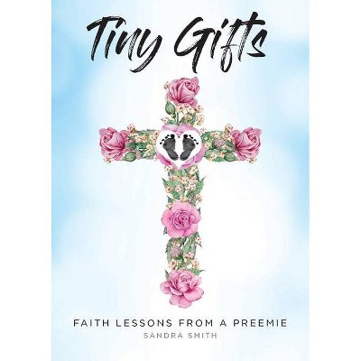 Tiny Gifts - by  Sandra Smith (Paperback)