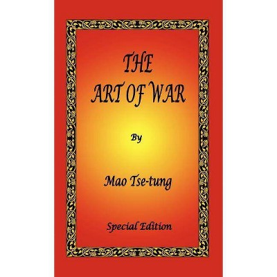 The Art of War by Mao Tse-tung - Special Edition - by  Mao Tse-Tung (Hardcover)