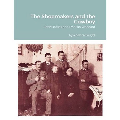 The Shoemakers and the Cowboy - by  Nyla Gair Cartwright (Paperback)