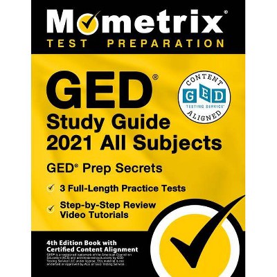 GED Study Guide 2021 All Subjects - GED Test Prep Secrets, Full-Length Practice Test, Step-by-Step Review Video Tutorials - by  Matthew Bowling