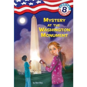 Capital Mysteries #8: Mystery at the Washington Monument - by  Ron Roy (Paperback) - 1 of 1
