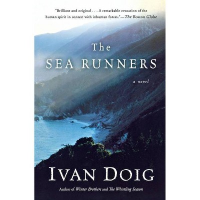 The Sea Runners - by  Ivan Doig (Paperback)