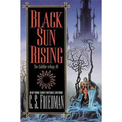 Black Sun Rising - (Coldfire) by  C S Friedman (Paperback)