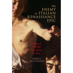 The Enemy in Italian Renaissance Epic - (Early Modern Exchange) by  Andrea Moudarres (Paperback) - 1 of 1