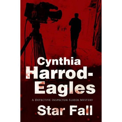 Star Fall - (Bill Slider Mystery) by  Cynthia Harrod-Eagles (Paperback)