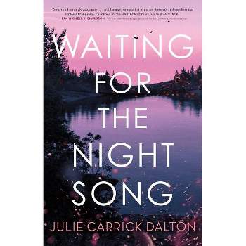 Waiting for the Night Song - by Julie Carrick Dalton