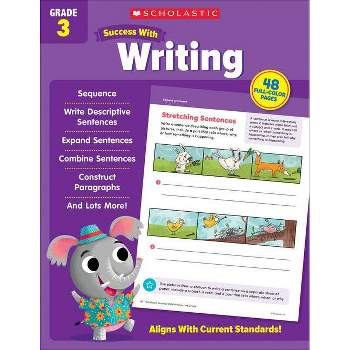 Scholastic Success with Writing Grade 3 Workbook - by  Scholastic Teaching Resources (Paperback)