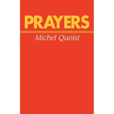 Prayers - by  Michel Quoist (Paperback)