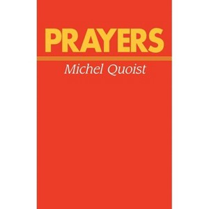Prayers - by  Michel Quoist (Paperback) - 1 of 1